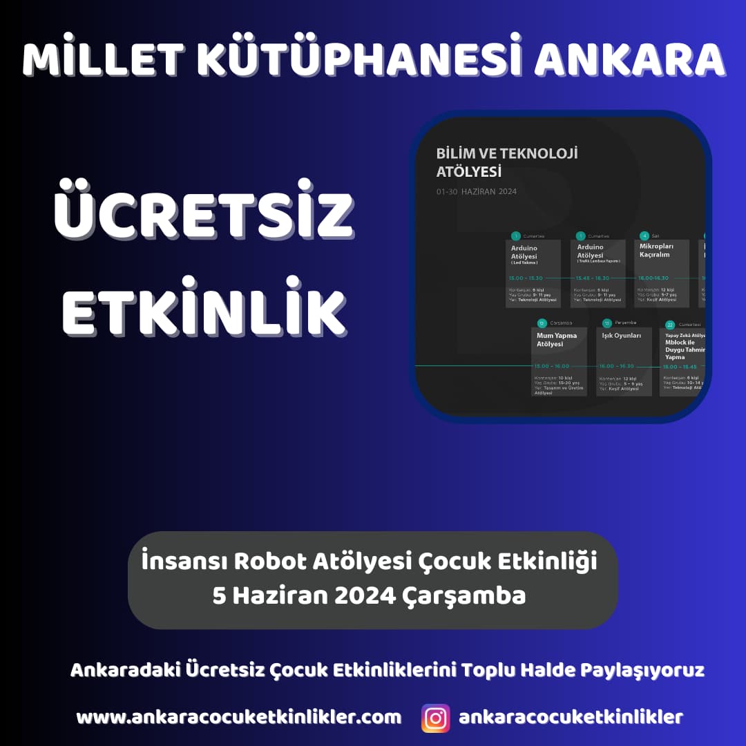 millet kutuphanesi 5 haziran Insansi Robot Atolyesi Cocuk Etkinligi