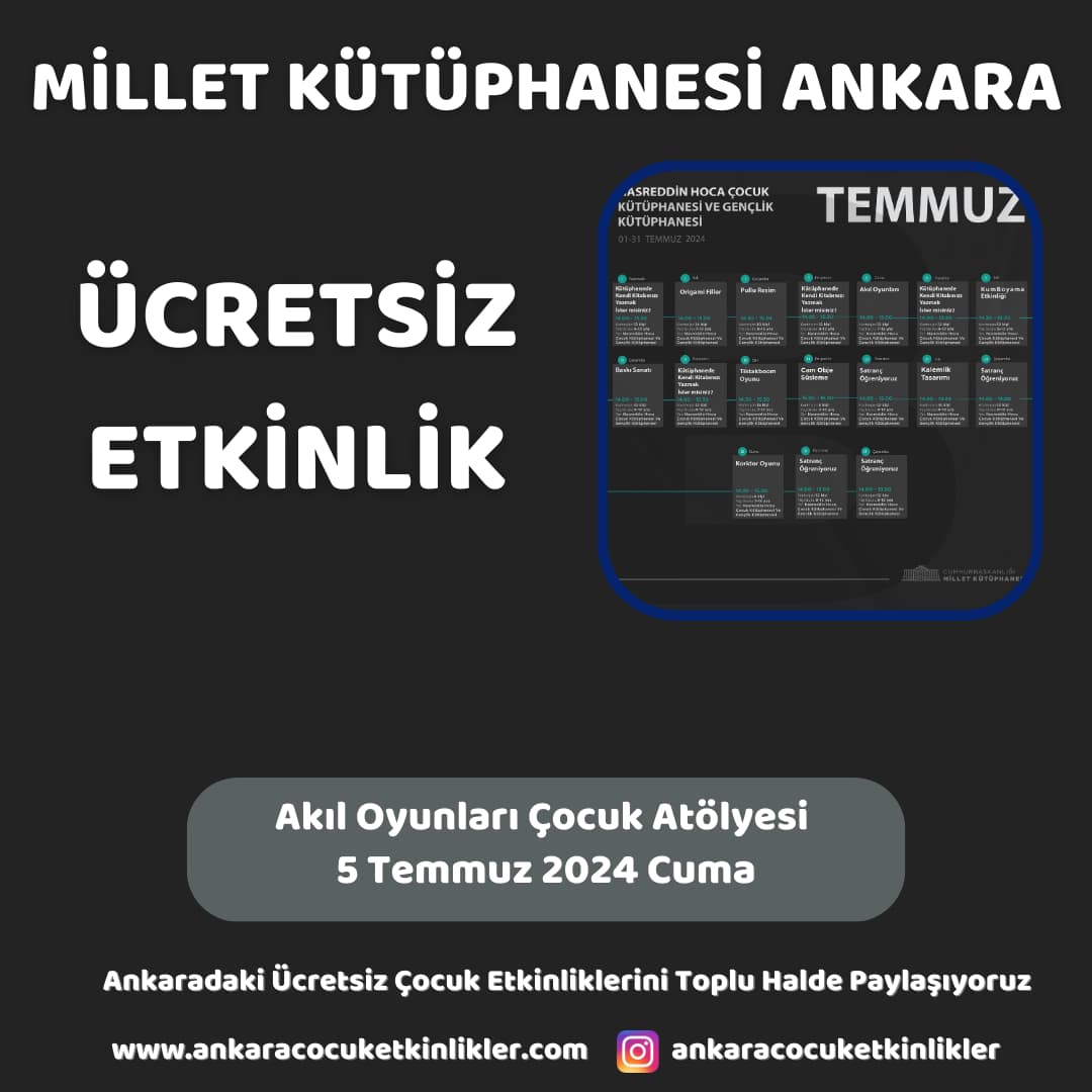 millet kutuphanesi 5 temmuz Akil Oyunlari Cocuk Atolyesi