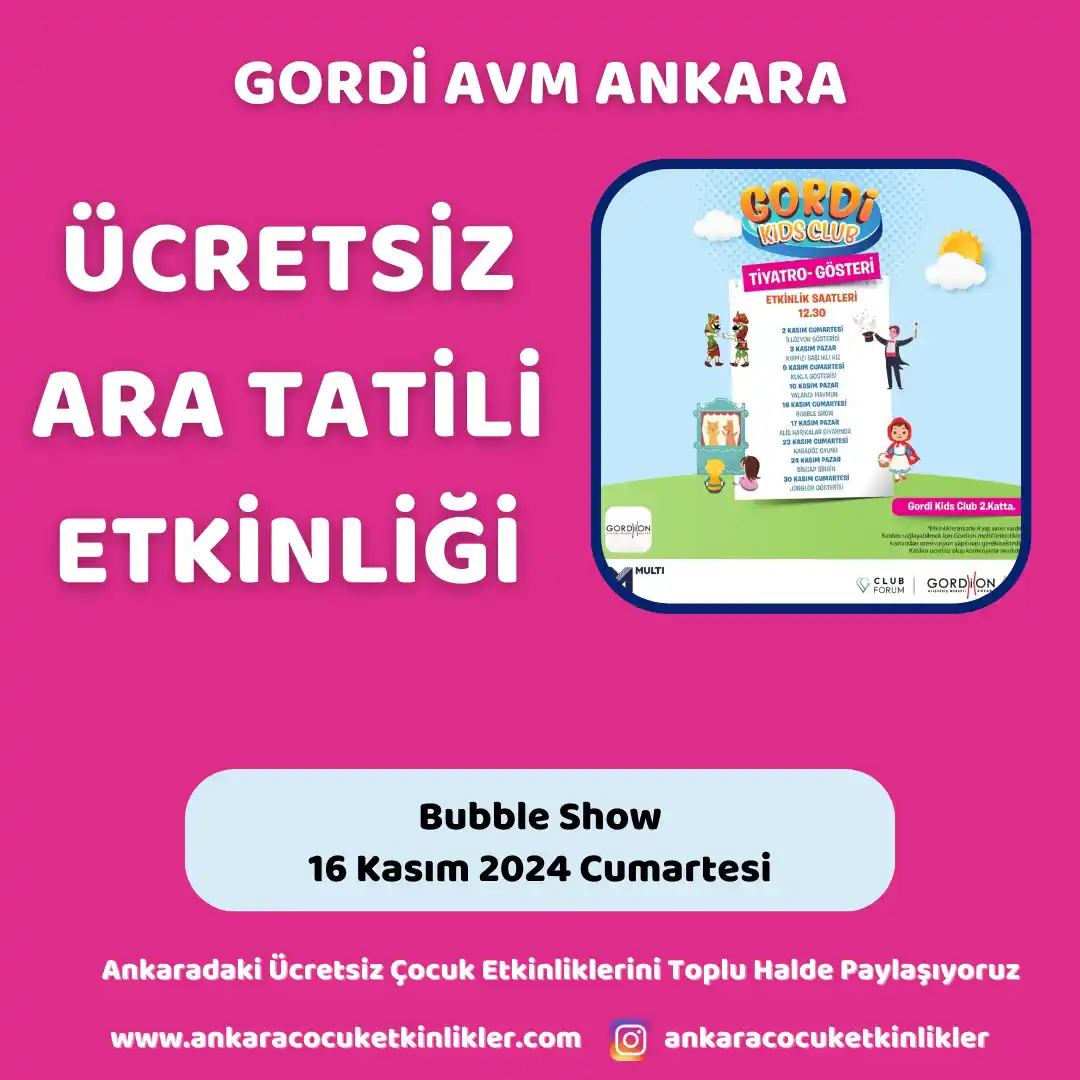 gordi avm 16 kasim Bubble Show