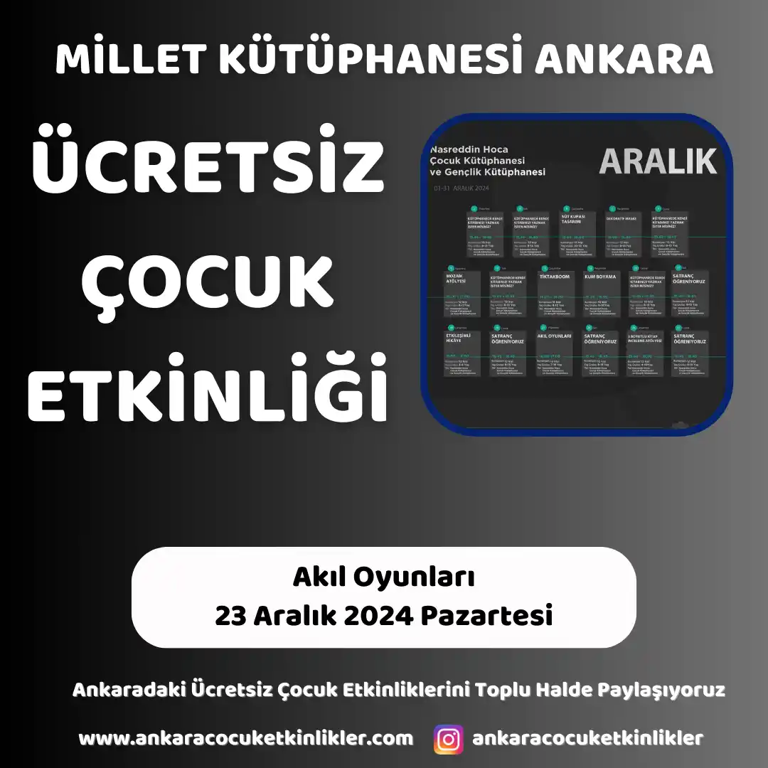 millet kutuphanesi 23 aralik Akil Oyunlari