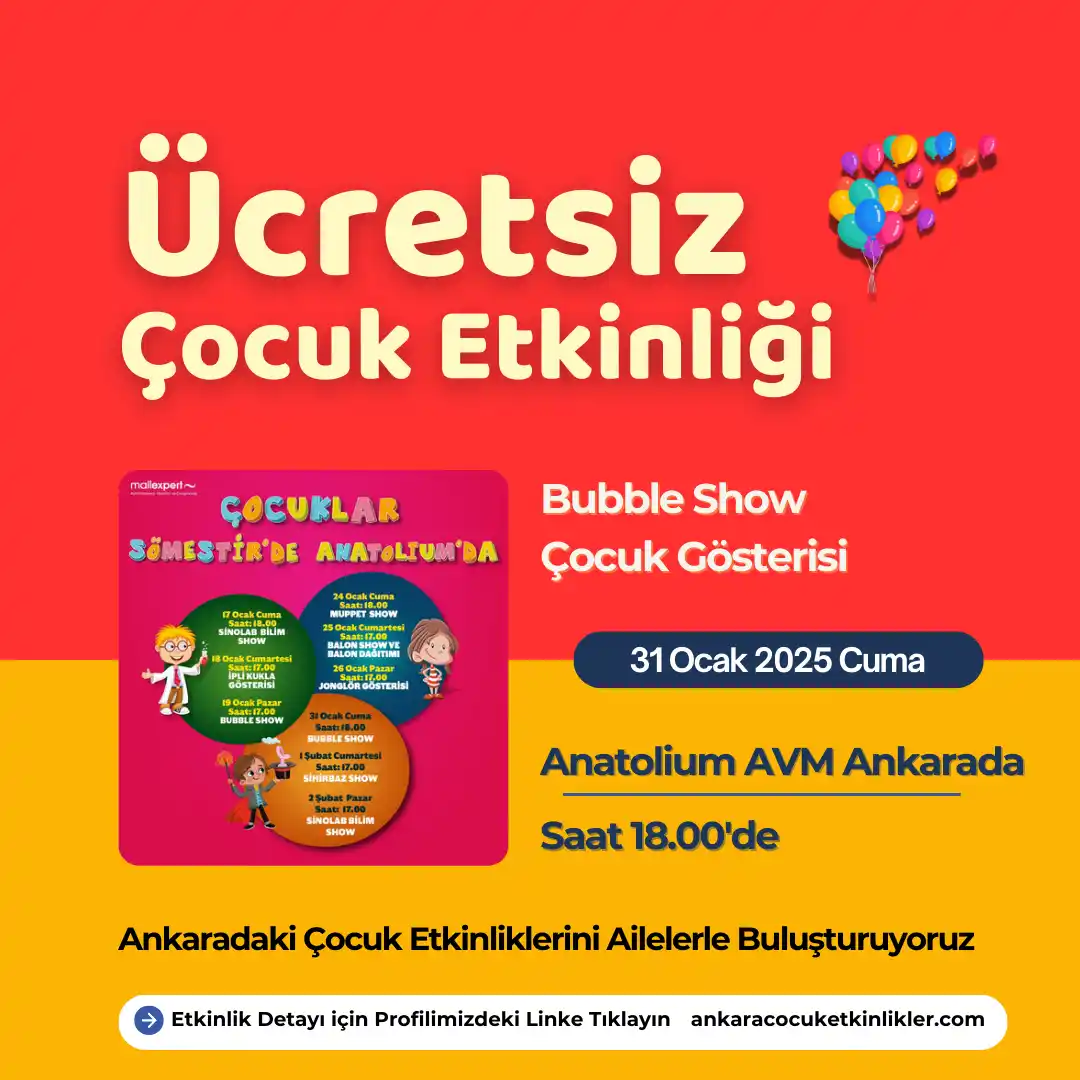 anatolium avm 31 ocak Bubble Show
