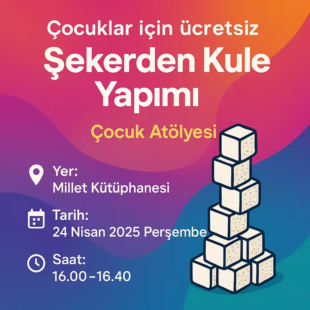 millet kutuphanesi 24 nisan sekerden kule yapimi