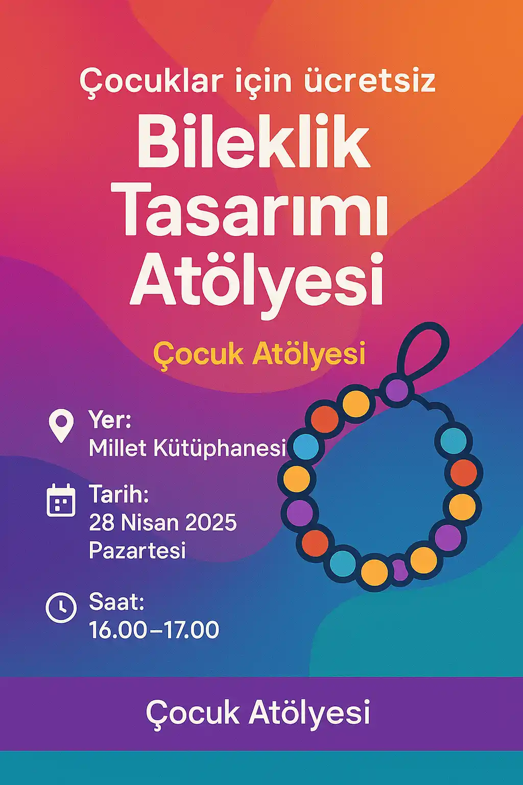 millet kutuphanesi 28 nisan bileklik tasarim atolyesi